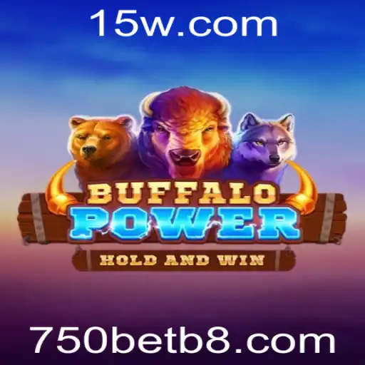 BuffaloPower: Descubra a Emoção do Jogo Com 750bet