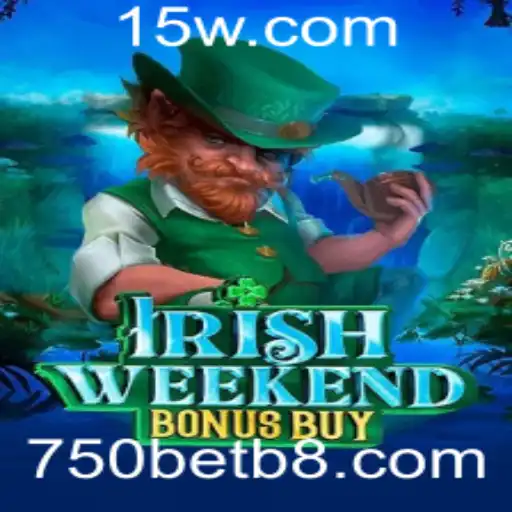 Descubra o Empolgante Jogo IrishWeekendBonusBuy e Como Dominar a Estratégia do 750bet